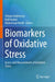 Biomarkers of Oxidative Stress: Basics and Measurement of Oxidative Stress by Silvana Andreescu