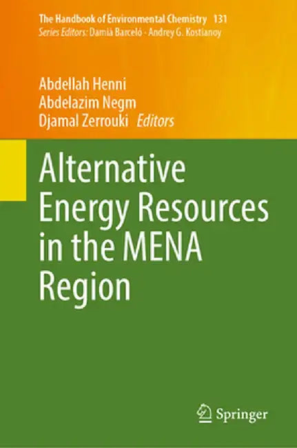 Alternative Energy Resources in the Mena Region by Abdellah Henni