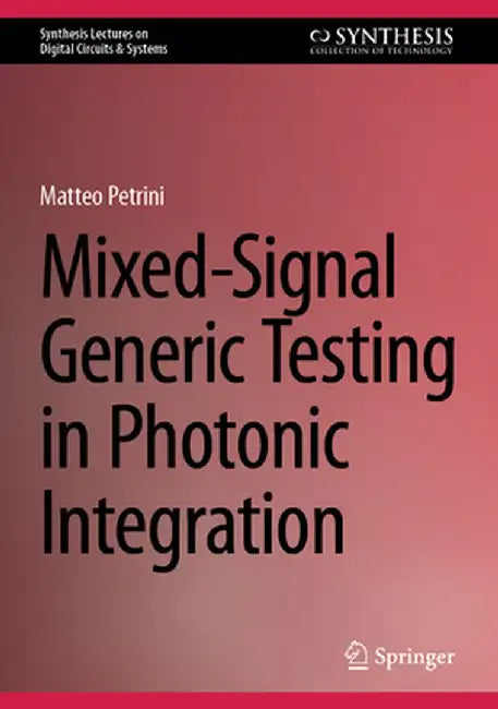 Mixed-Signal Generic Testing in Photonic Integration by Matteo Petrini