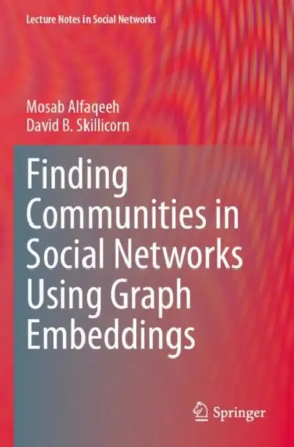 Finding Communities in Social Networks Using Graph Embeddings by Mosab Alfaqeeh