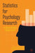 Statistics for Psychology Research by Adam T. Hutcheson