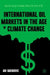 International Oil Markets in the Age of Climate Change: How the Energy Transition Affects the Price of Oil by Adi Imsirovic
