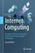 Internet Computing: Principles of Distributed Systems and Emerging Internet-Based Technologies by Ali Sunyaev
