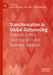 Transformation in Global Outsourcing: Towards Digital Sourcing of It and Business Services by Leslie Willcocks