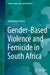 Gender-Based Violence and Femicide in South Africa by Tameshnie Deane