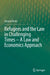Refugees and the Law in Challenging Times – A Law and Economics Approach by Denard Veshi
