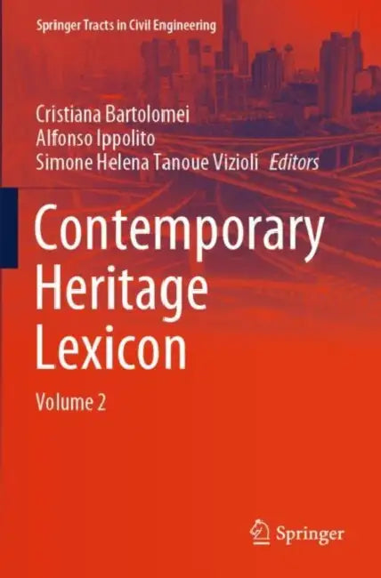 Contemporary Heritage Lexicon by Cristiana Bartolomei