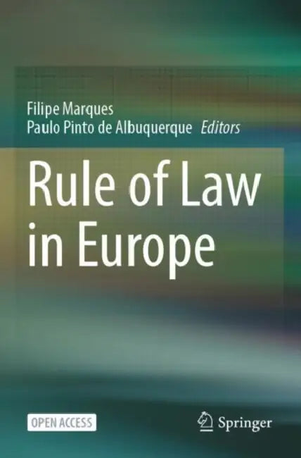 Rule of Law in Europe by Filipe Marques