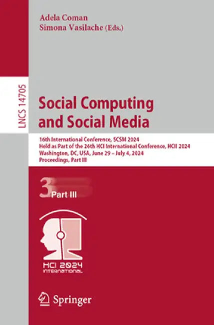 Social Computing and Social Media: 16th International Conference, Scsm 2024, Held as Part of the 26th Hci International Conference, Hcii 2024, Washing by Adela Coman