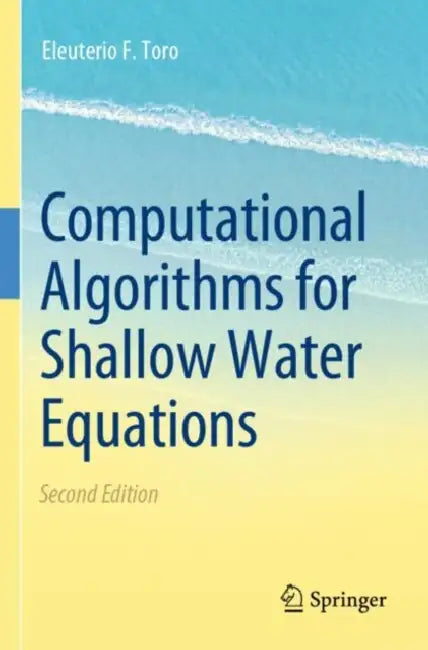 Computational Algorithms for Shallow Water Equations by Eleuterio F. Toro
