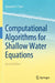 Computational Algorithms for Shallow Water Equations by Eleuterio F. Toro