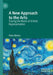 A New Approach to the Arts: Tracing the Roots of Artistic Representation by Peter Moore