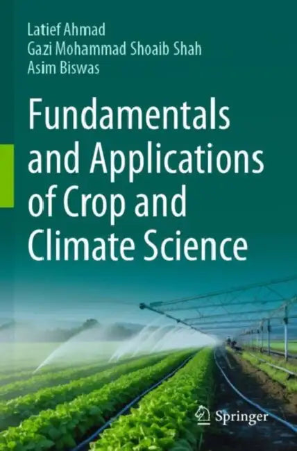 Fundamentals and Applications of Crop and Climate Science by Latief Ahmad