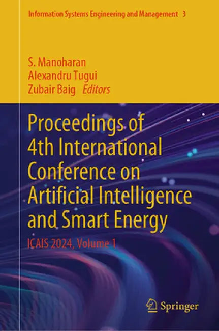 Proceedings of 4th International Conference on Artificial Intelligence and Smart Energy: Icais 2024, Volume 1 by S. Manoharan