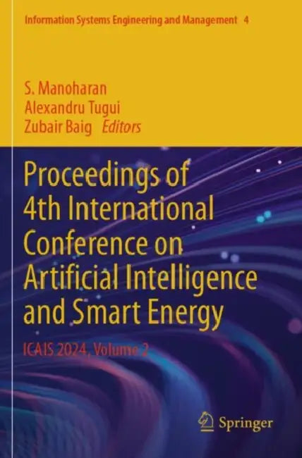 Proceedings of 4th International Conference on Artificial Intelligence and Smart Energy: Icais 2024 by S. Manoharan