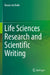 Life Sciences Research and Scientific Writing by Benno Ter Kuile