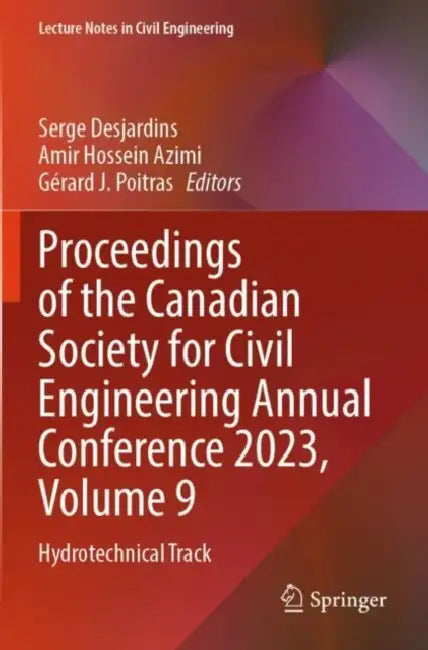 Proceedings of the Canadian Society for Civil Engineering Annual Conference 2023: Hydrotechnical Track by Serge Desjardins