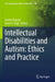 Intellectual Disabilities and Autism: Ethics and Practice by Andria Bianchi