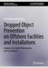Dropped Object Prevention on Offshore Facilities and Installations: Guidance for Safety Professionals and Practitioners by Alexander Arnfinn Olsen