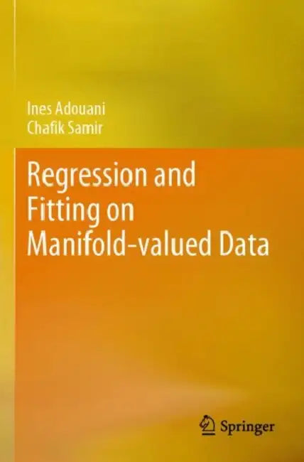 Regression and Fitting on Manifold-valued Data by Ines Adouani