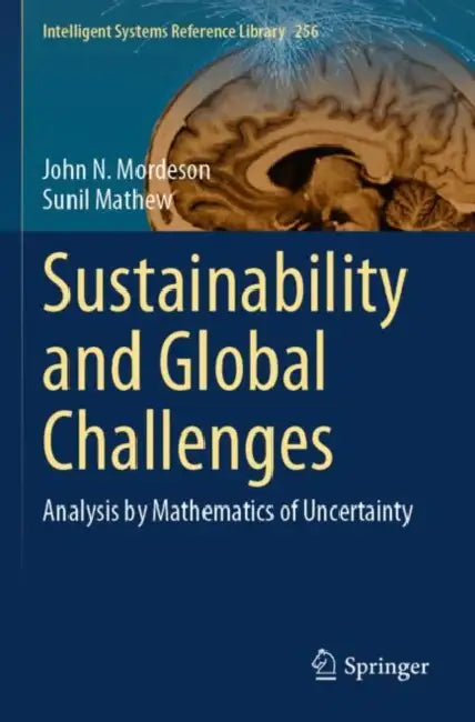 Sustainability and Global Challenges: Analysis by Mathematics of Uncertainty by John N. Mordeson