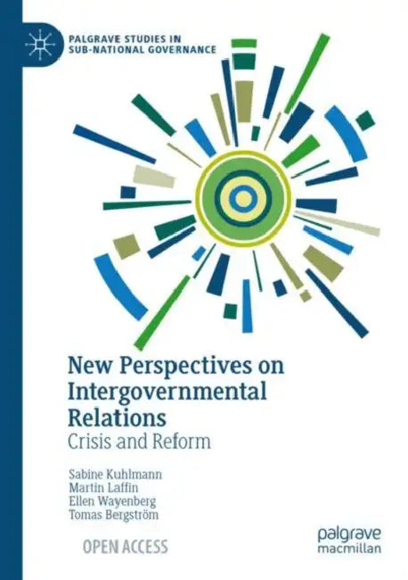 New Perspectives on Intergovernmental Relations: Crisis and Reform by Sabine Kuhlmann