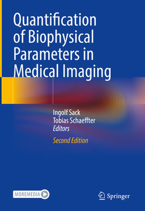 Quantification of Biophysical Parameters in Medical Imaging by Ingolf Sack