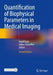 Quantification of Biophysical Parameters in Medical Imaging by Ingolf Sack