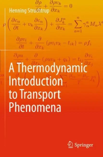 A Thermodynamic Introduction to Transport Phenomena by Henning Struchtrup