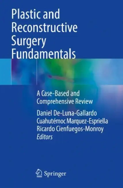 Plastic and Reconstructive Surgery Fundamentals