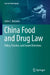 China Food and Drug Law: Policy, Practice, and Future Directions by John C. Balzano