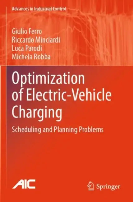 Optimization of Electric-Vehicle Charging: Scheduling and Planning Problems by Giulio Ferro