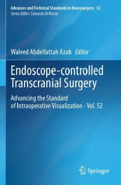 Endoscope-controlled Transcranial Surgery: Advancing the Standard of Intraoperative Visualization by Waleed Abdelfattah Azab