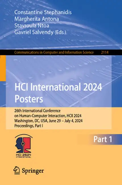 Hci International 2024 Posters: 26th International Conference on Human-Computer Interaction, Hcii 2024, Washington, DC, Usa, June 29-July 4, 2024, Pro by Constantine Stephanidis