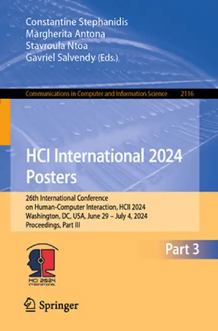Hci International 2024 Posters: 26th International Conference on Human-Computer Interaction, Hcii 2024, Washington, DC, Usa, June 29 - July 4, 2024, P by Constantine Stephanidis