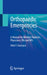 Orthopaedic Emergencies: A Manual for Medical Students, Physicians, Pas and Nps by John T. Gorczyca