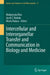 Intercellular and Interorganellar Transfer and Communication in Biology and Medicine by Malgorzata Kloc