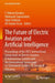 The Future of Electric Aviation and Artificial Intelligence: Proceedings of the 2023 International Symposium on Electric Aviation & Autonomous Systems by T. Hikmet Karakoc