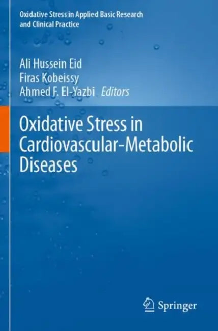 Oxidative Stress in Cardiovascular-Metabolic Diseases by Ali Hussein Eid