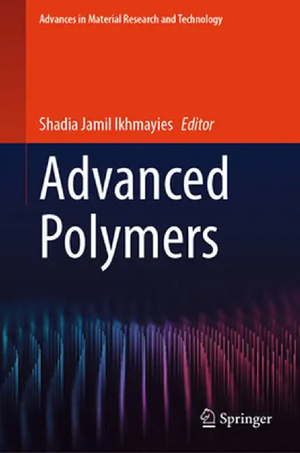 Advanced Polymers by Shadia Jamil Ikhmayies
