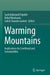 Warming Mountains: Implications for Livelihood and Sustainability by Sachchidanand Tripathi