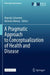 A Pragmatic Approach to Conceptualization of Health and Disease by Maartje Schermer