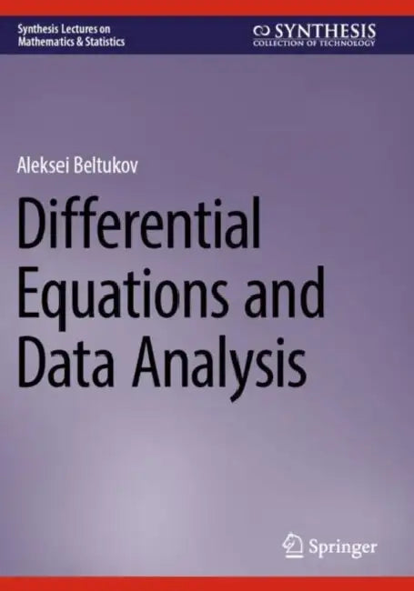 Differential Equations and Data Analysis by Aleksei Beltukov