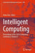 Intelligent Computing: Proceedings of the 2024 Computing Conference by Kohei Arai