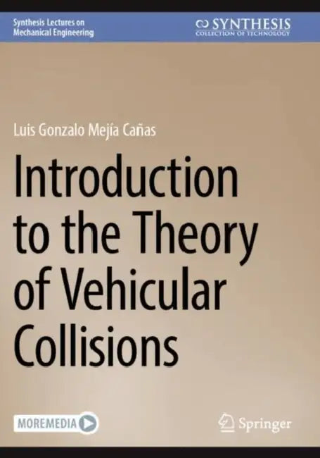 Introduction to the Theory of Vehicular Collisions by Luis Gonzalo Mejía Cañas
