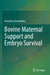 Bovine Maternal Support and Embryo Survival by Aureliano Hernández