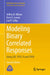 Modeling Binary Correlated Responses: Using Sas, Spss, R and Stata by Jeffrey R. Wilson