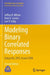 Modeling Binary Correlated Responses: Using Sas, Spss, R and Stata by Jeffrey R. Wilson