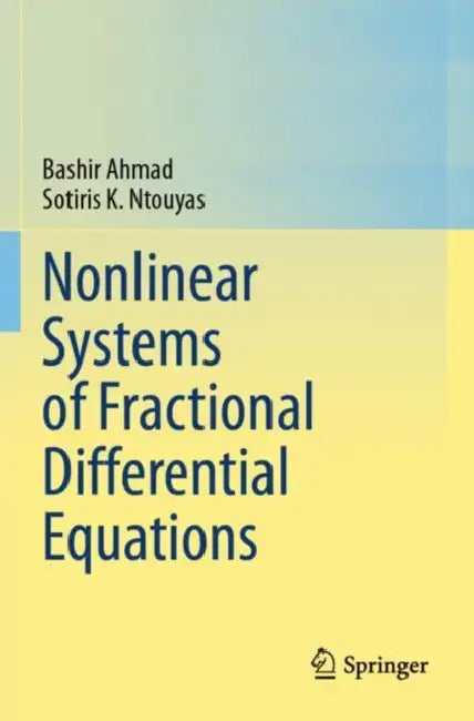 Nonlinear Systems of Fractional Differential Equations by Bashir Ahmad