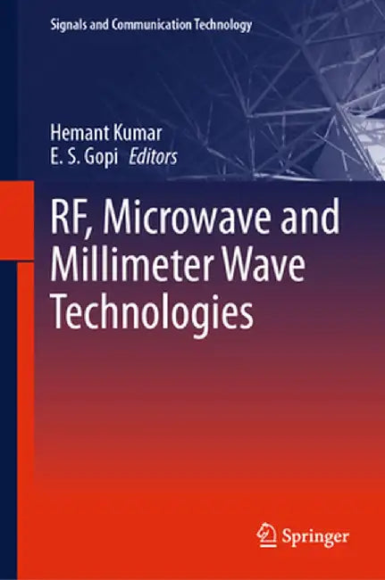 Rf, Microwave and Millimeter Wave Technologies by Hemant Kumar